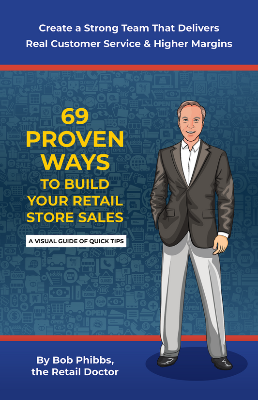 [Book] 69 Proven Ways To Build Your Retail Store Sales: Create a Strong Team That Delivers Real Customer Service & Higher Margins